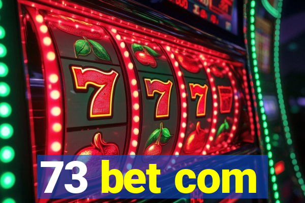 73 bet com